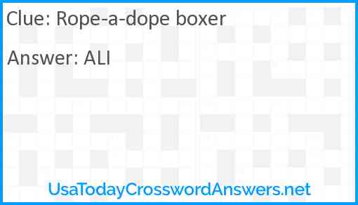 Rope-a-dope boxer Answer