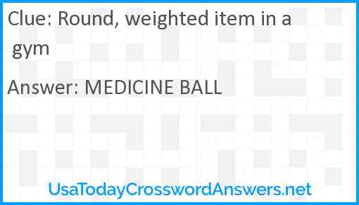 Round, weighted item in a gym Answer