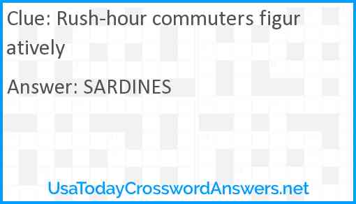 Rush-hour commuters figuratively Answer