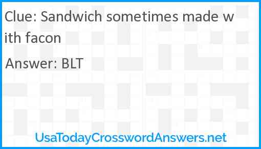Sandwich sometimes made with facon Answer