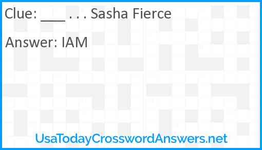 ___ . . . Sasha Fierce Answer
