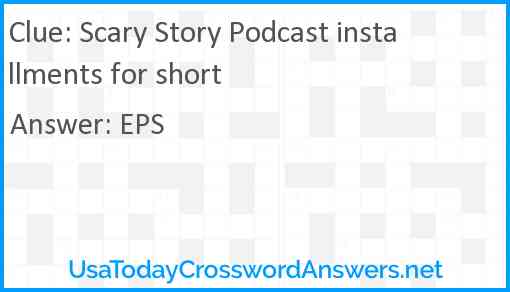 Scary Story Podcast installments for short Answer