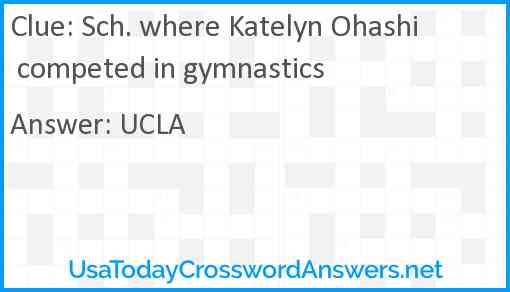 Sch. where Katelyn Ohashi competed in gymnastics Answer