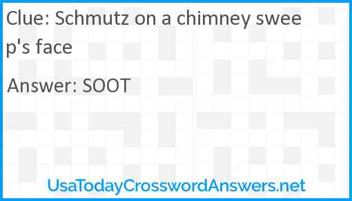 Schmutz on a chimney sweep's face Answer