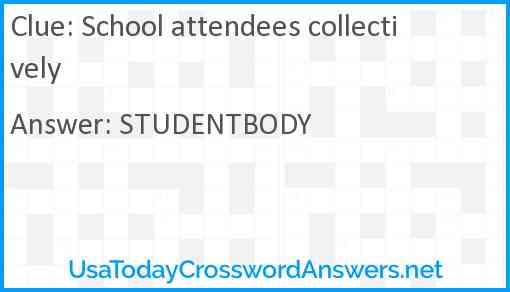 School attendees collectively Answer