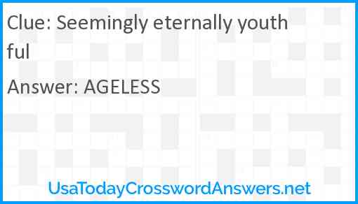 Seemingly eternally youthful Answer