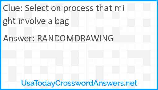 Selection process that might involve a bag Answer