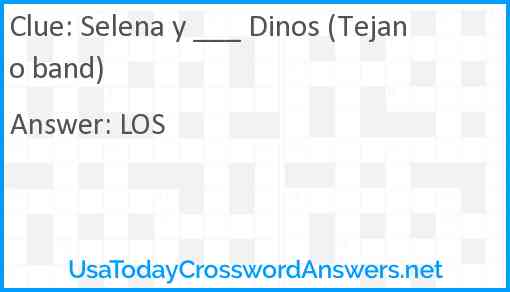 Selena y ___ Dinos (Tejano band) Answer