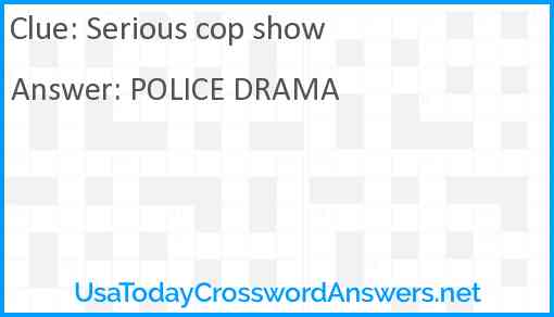 Serious cop show Answer