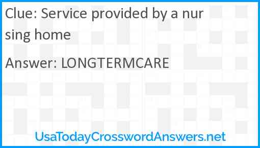 Service provided by a nursing home Answer