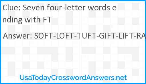 Seven four-letter words ending with FT Answer