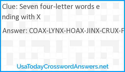 Seven four-letter words ending with X Answer