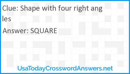 Shape with four right angles Answer