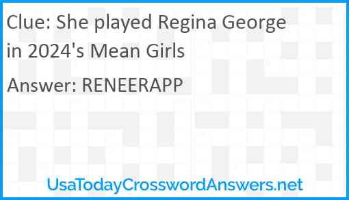She played Regina George in 2024's Mean Girls Answer