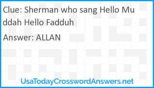Sherman who sang Hello Muddah Hello Fadduh Answer