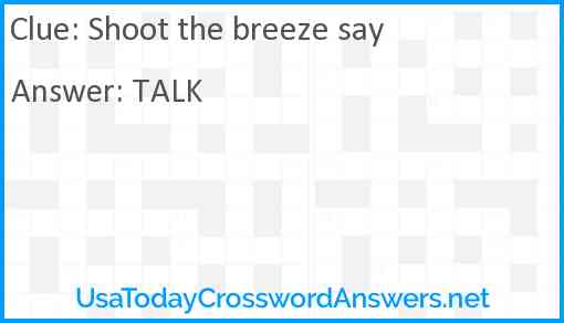 Shoot the breeze say Answer