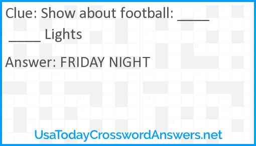 Show about football: ____ ____ Lights Answer