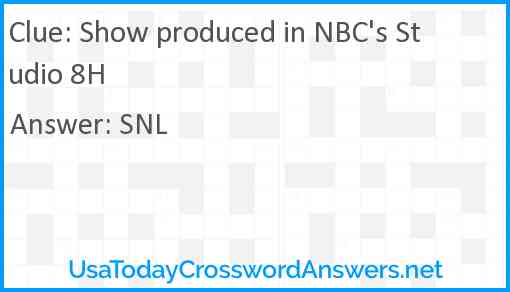 Show produced in NBC's Studio 8H Answer