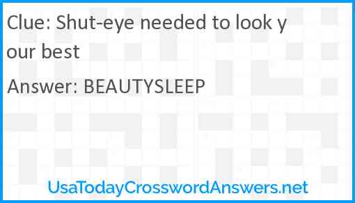 Shut-eye needed to look your best Answer