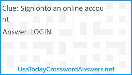 Sign onto an online account Answer