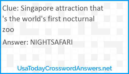 Singapore attraction that's the world's first nocturnal zoo Answer