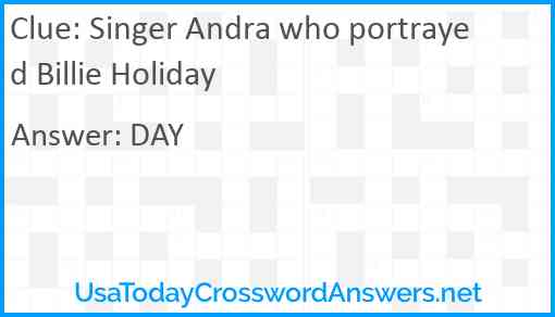 Singer Andra who portrayed Billie Holiday Answer