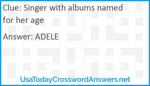 Singer with albums named for her age Answer