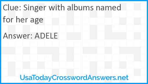 Singer with albums named for her age Answer