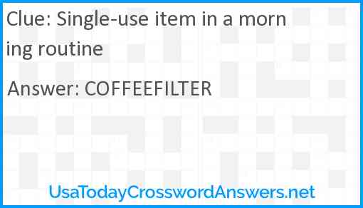 Single-use item in a morning routine Answer