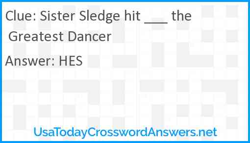 Sister Sledge hit ___ the Greatest Dancer Answer