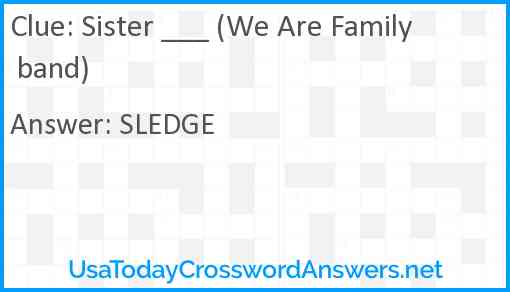Sister ___ (We Are Family band) Answer