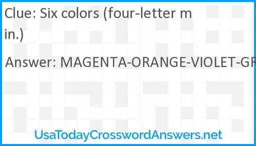 Six colors (four-letter min.) Answer