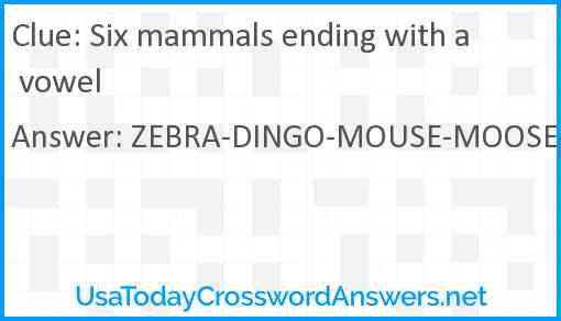 Six mammals ending with a vowel Answer