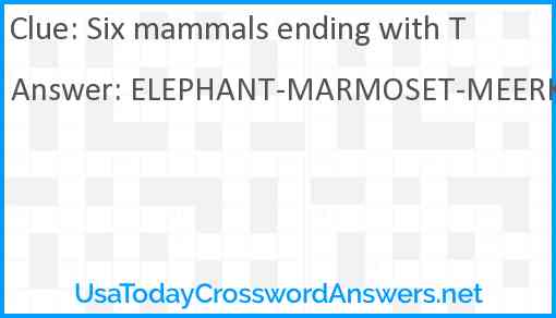 Six mammals ending with T Answer