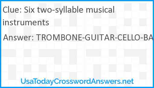 Six two-syllable musical instruments Answer