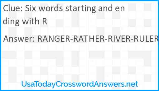 Six words starting and ending with R Answer