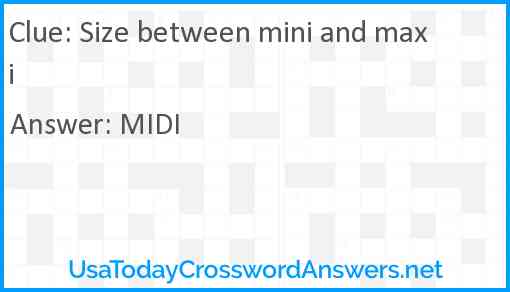 Size between mini and maxi Answer