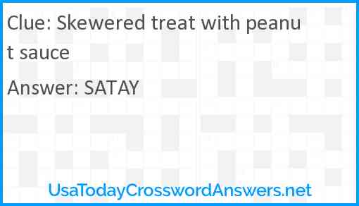 Skewered treat with peanut sauce Answer