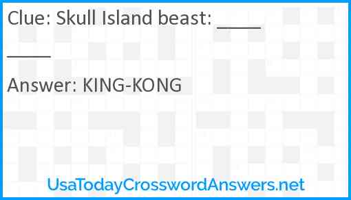 Skull Island beast: ____ ____ Answer