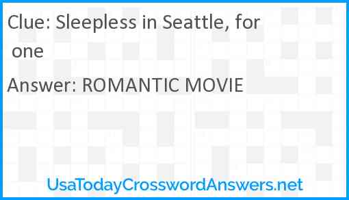 Sleepless in Seattle, for one Answer