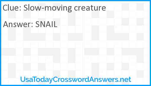 Slow-moving creature Answer