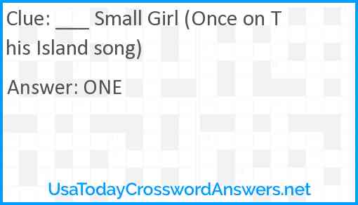 ___ Small Girl (Once on This Island song) Answer