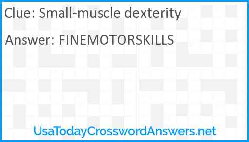 Small-muscle dexterity Answer