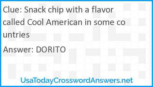 Snack chip with a flavor called Cool American in some countries Answer