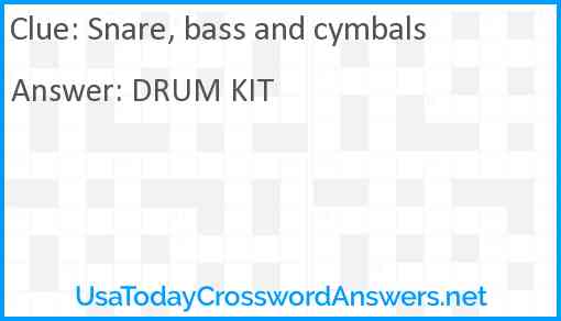 Snare, bass and cymbals Answer
