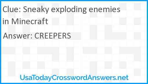 Sneaky exploding enemies in Minecraft Answer