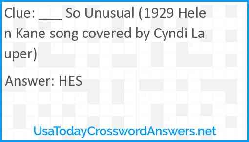 ___ So Unusual (1929 Helen Kane song covered by Cyndi Lauper) Answer