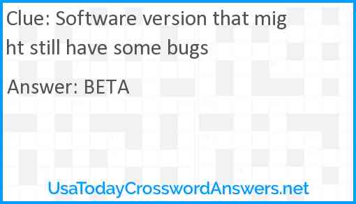 Software version that might still have some bugs Answer