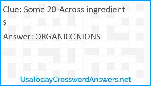 Some 20-Across ingredients Answer