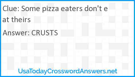 Some pizza eaters don't eat theirs Answer